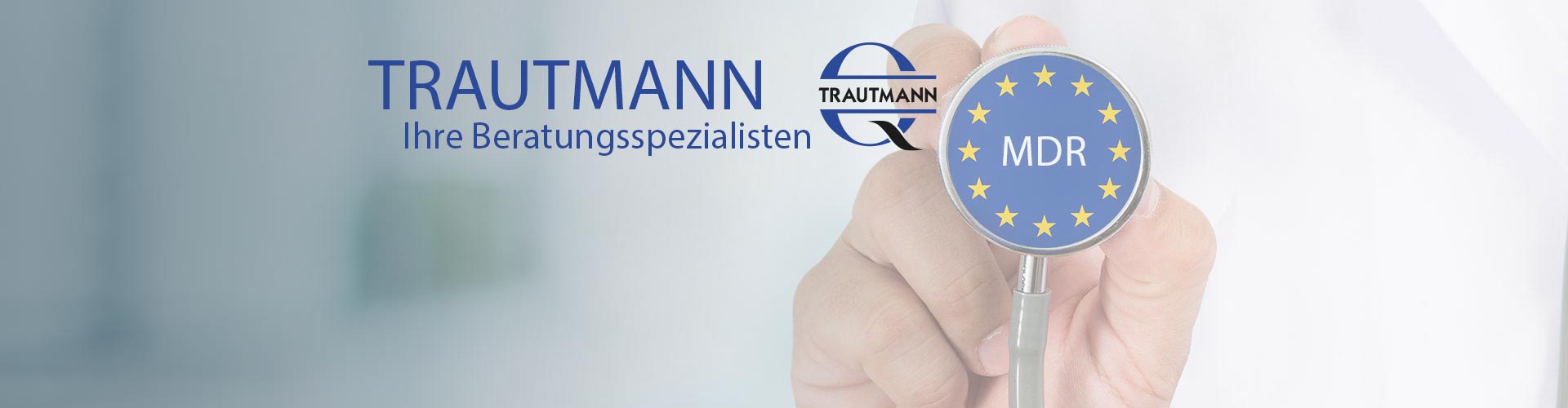 Trautmann Beratung zum Inverkehrbringen von Medizinprodukten